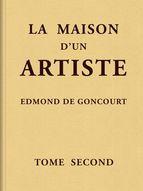 La Maison D'un Artiste, Tome 2