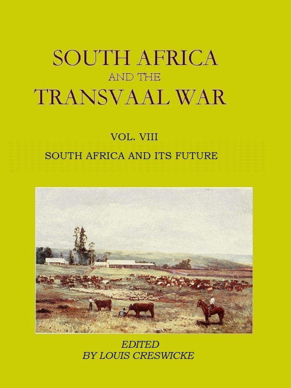 South Africa and the Transvaal War, Vol. 8 (of 8)south Africa and Its Future