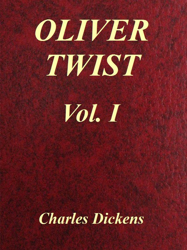 Oliver Twist, Vol. 1 (of 3)