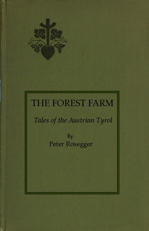The Forest Farm: Tales of the Austrian Tyrol