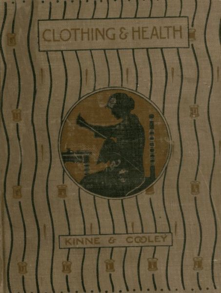 Clothing and Health: An Elementary Textbook of Home Making