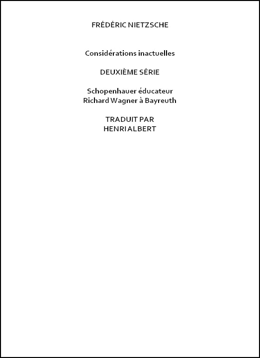 Considérations Inactuelles, Deuxième Sérieschopenhauer Éducateur, Richard Wagner À Bayreuth