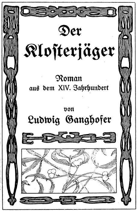 Der Klosterjaeger: Roman Aus Dem XIV. Jahrhundert