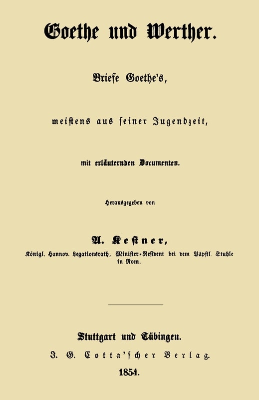 Goethe Und Werther: Briefe Goethe's, Meistens Aus Seiner Jugendzeit