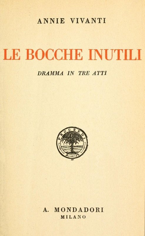 Le Bocche Inutili: Dramma in Tre Atti