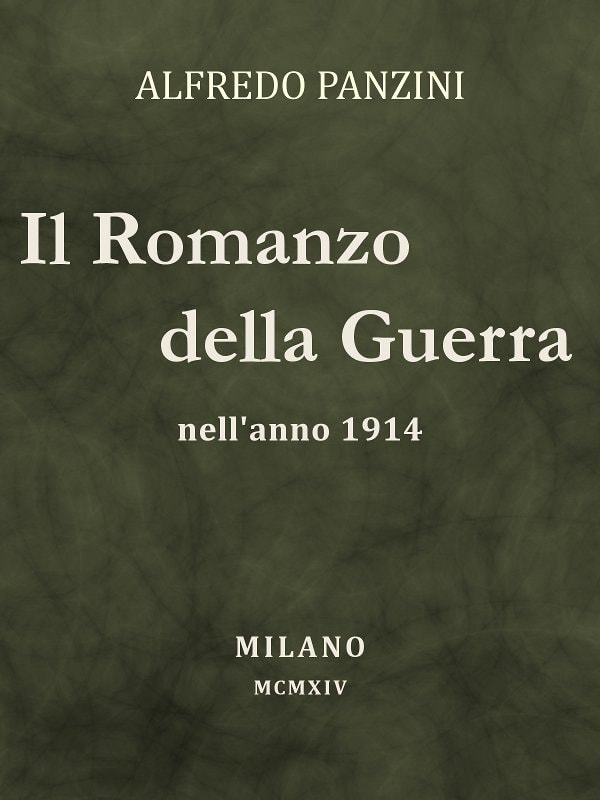Il Romanzo Della Guerra Nell'anno 1914