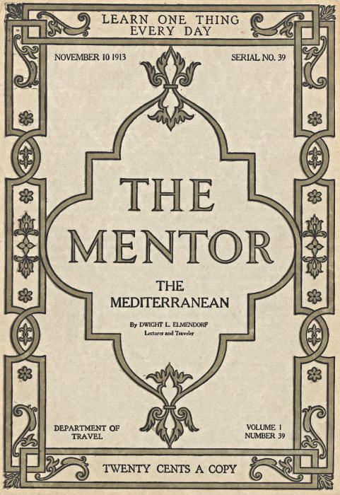 The Mentor: The Mediterranean, Vol. 1, Num. 39, Serial No. 39, November 10, 1913