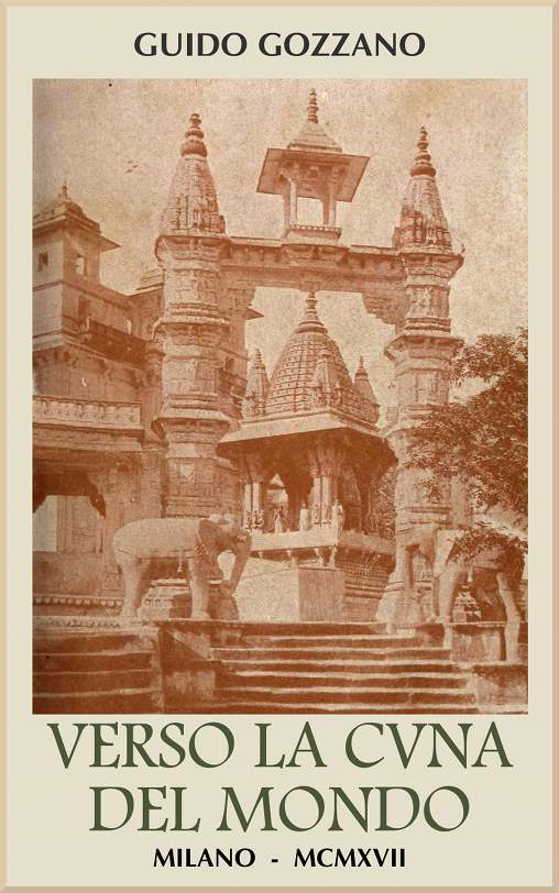 Verso La Cuna Del Mondo: Lettere Dall'india