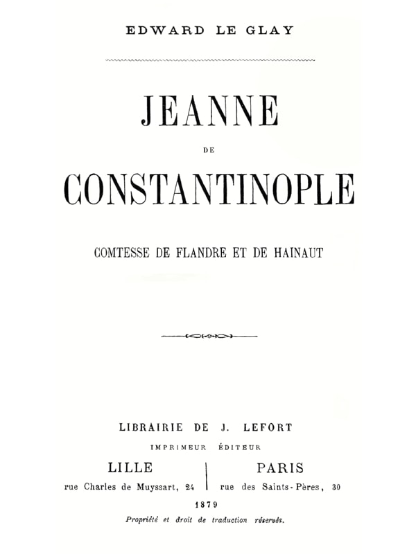 Jeanne De Constantinople: Comtesse De Flandre Et De Hainaut