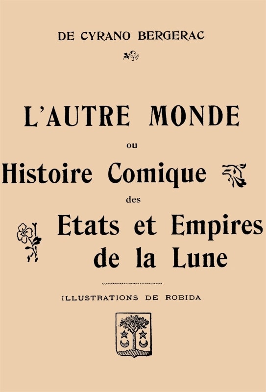 L'autre Monde; Ou, Histoire Comique Des Etats Et Empires De La Lune