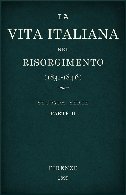 La Vita Italiana Nel Risorgimento (1831-1846), Parte 2seconda Serie - Lettere, Scienze E Arti