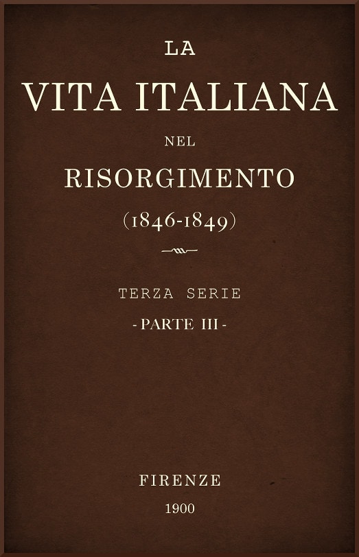 La Vita Italiana Nel Risorgimento (1846-1849), Parte 3terza Serie - Storia