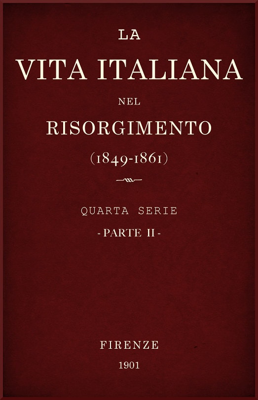La Vita Italiana Nel Risorgimento (1849-1861), Parte 2quarta Serie - Storia E Letteratura