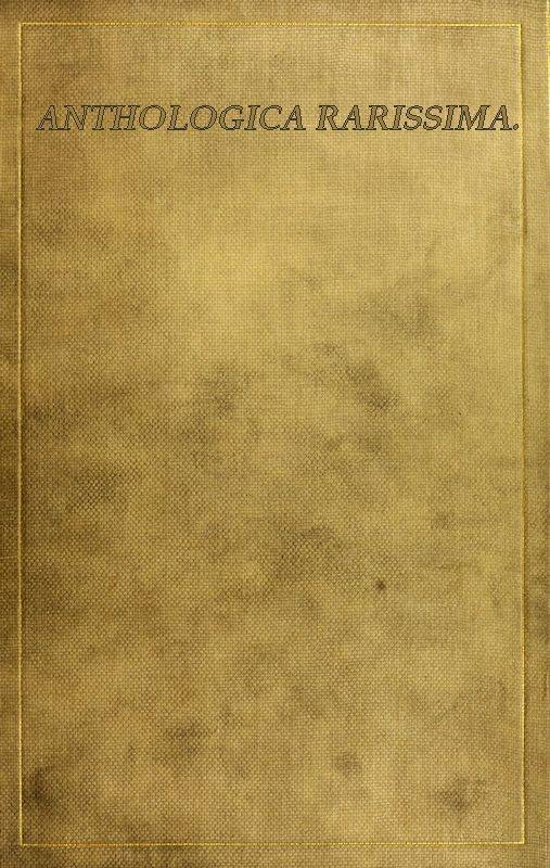 Anthologica Rarissima: The Way of a Virgin: Being Excerpts from Rare, Curious and Diverting Books