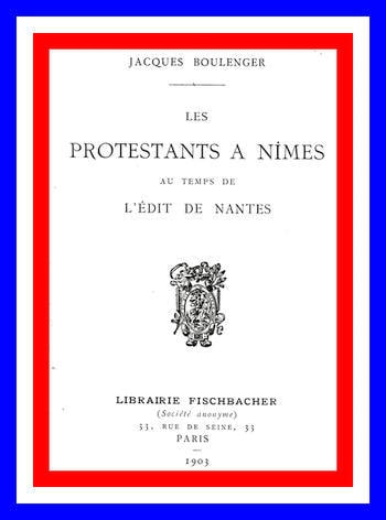 Les Protestants À Nîmes Au Temps De L'édit De Nantes