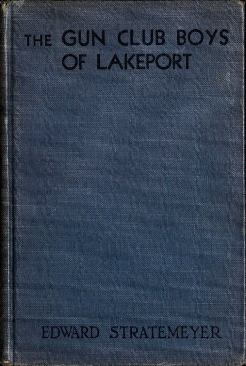 The Gun Club Boys of Lakeport: Or, The Island Camp