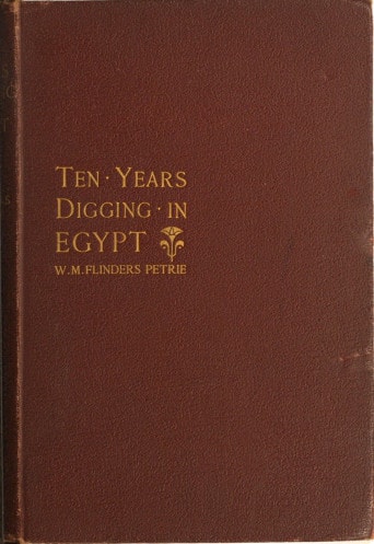 Ten Years' Digging in Egypt, 1881-1891