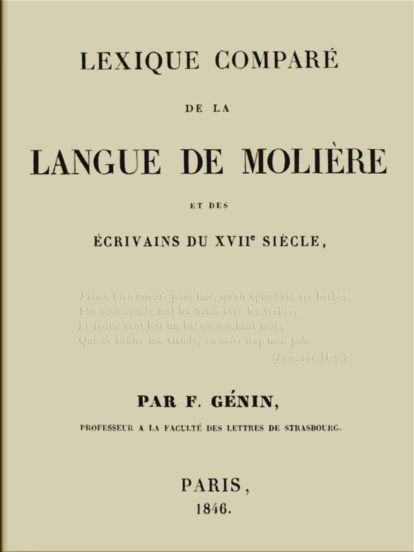 Lexique Comparé De La Langue De Molière Et Des Écrivains Du Xviie Siècle