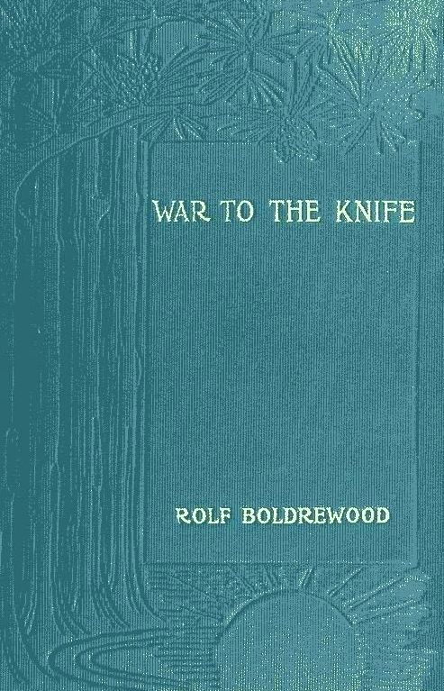 "War to the Knife;" or, Tangata Maori