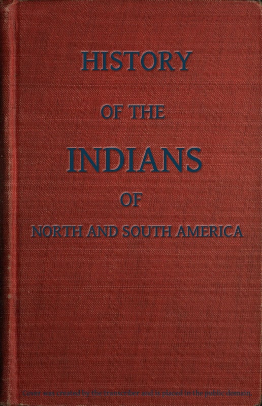 History of the Indians, of North and South America