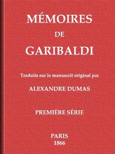 Mémoires De Garibaldi, Tome 1/2