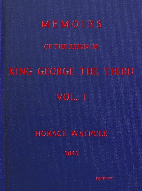 Memoirs of the Reign of King George the Third, Volume 1 (of 4)