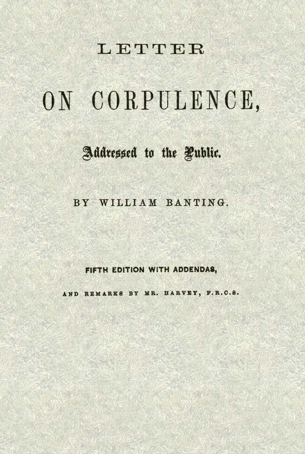 Letter on Corpulence, Addressed to the Public