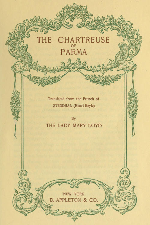 The Chartreuse of Parma: Translated from the French of Stendhal (henri Beyle)