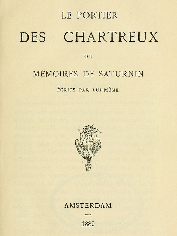 Le Portier Des Chartreux, Ou Mémoires De Saturnin Écrits Par Lui-Même