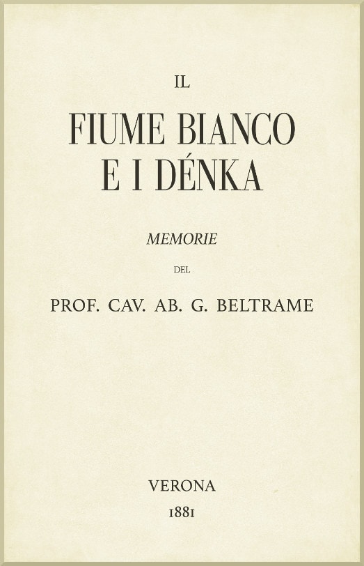 Il Fiume Bianco E I Dénka: Memorie