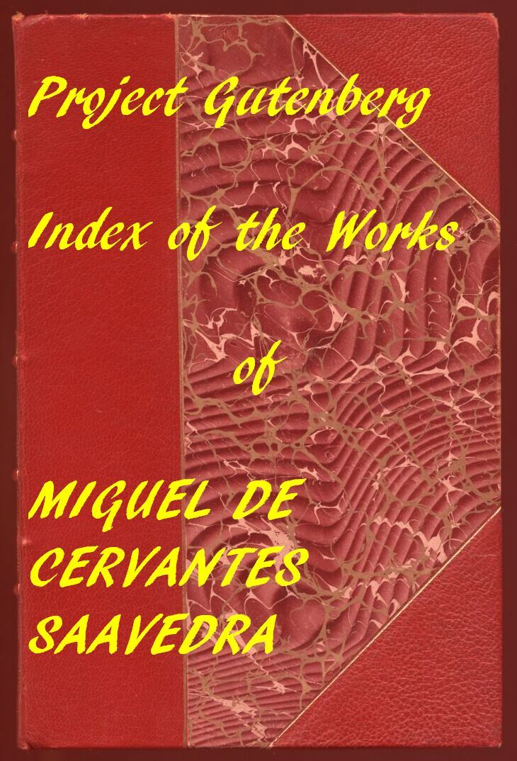 Miguel De Cervantes Saavedra (Gutenberg Index)