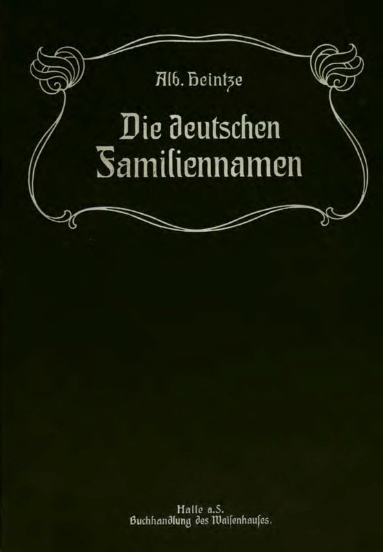 Die Deutschen Familiennamen, Geschichtlich, Geographisch, Sprachlich