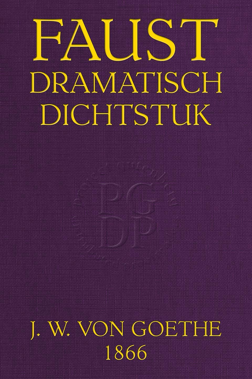 Faust: Dramatisch Dichtstuk Van Goethe [Deel 1]
