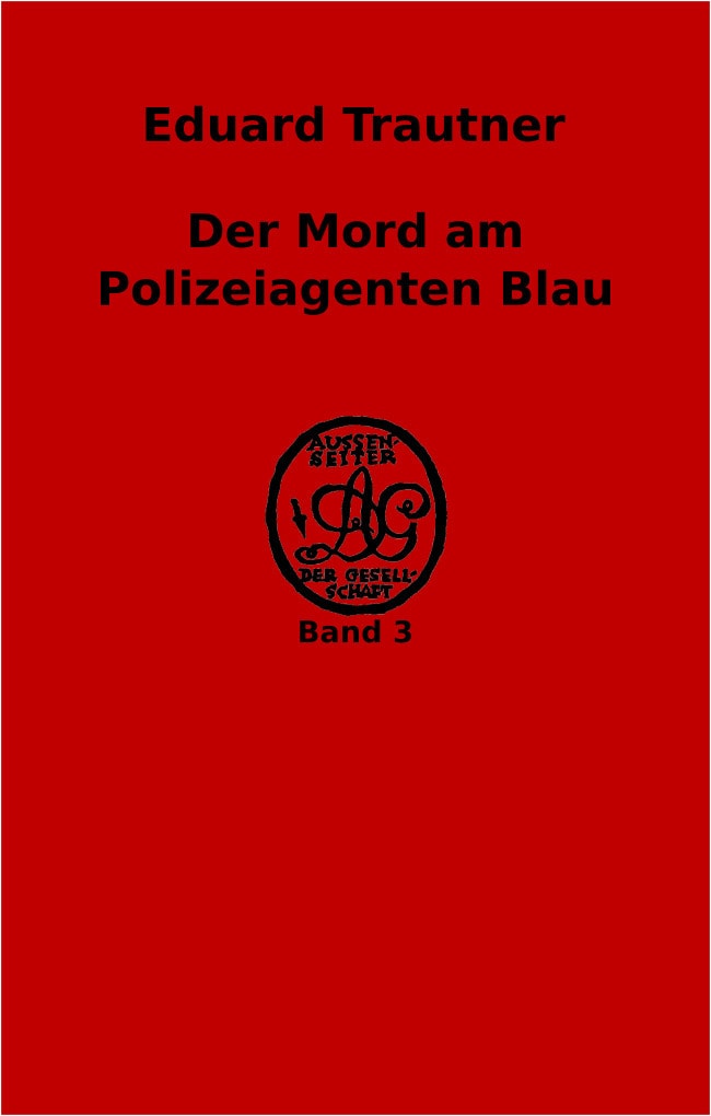 Der Mord AM Polizeiagenten Blau