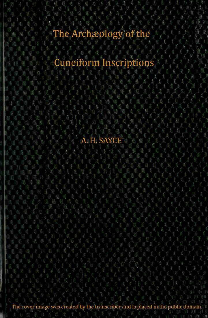 The Archæology of the Cuneiform Inscriptions