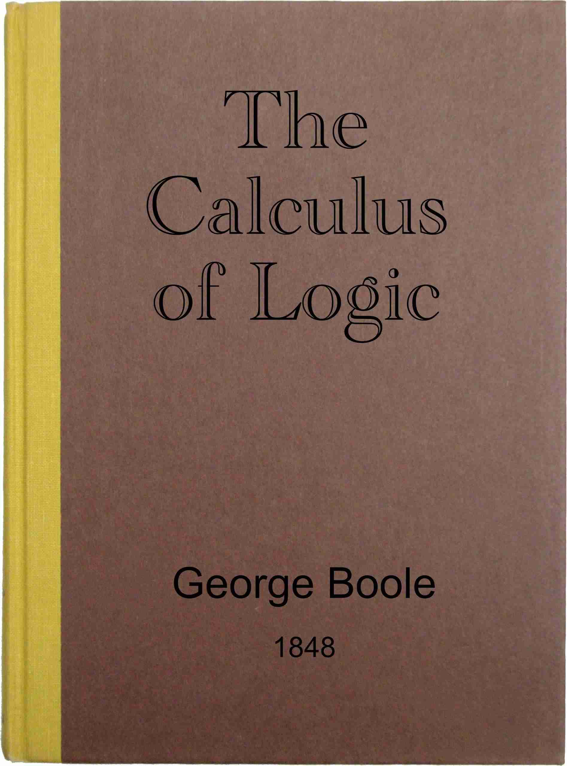 The Calculus of Logic