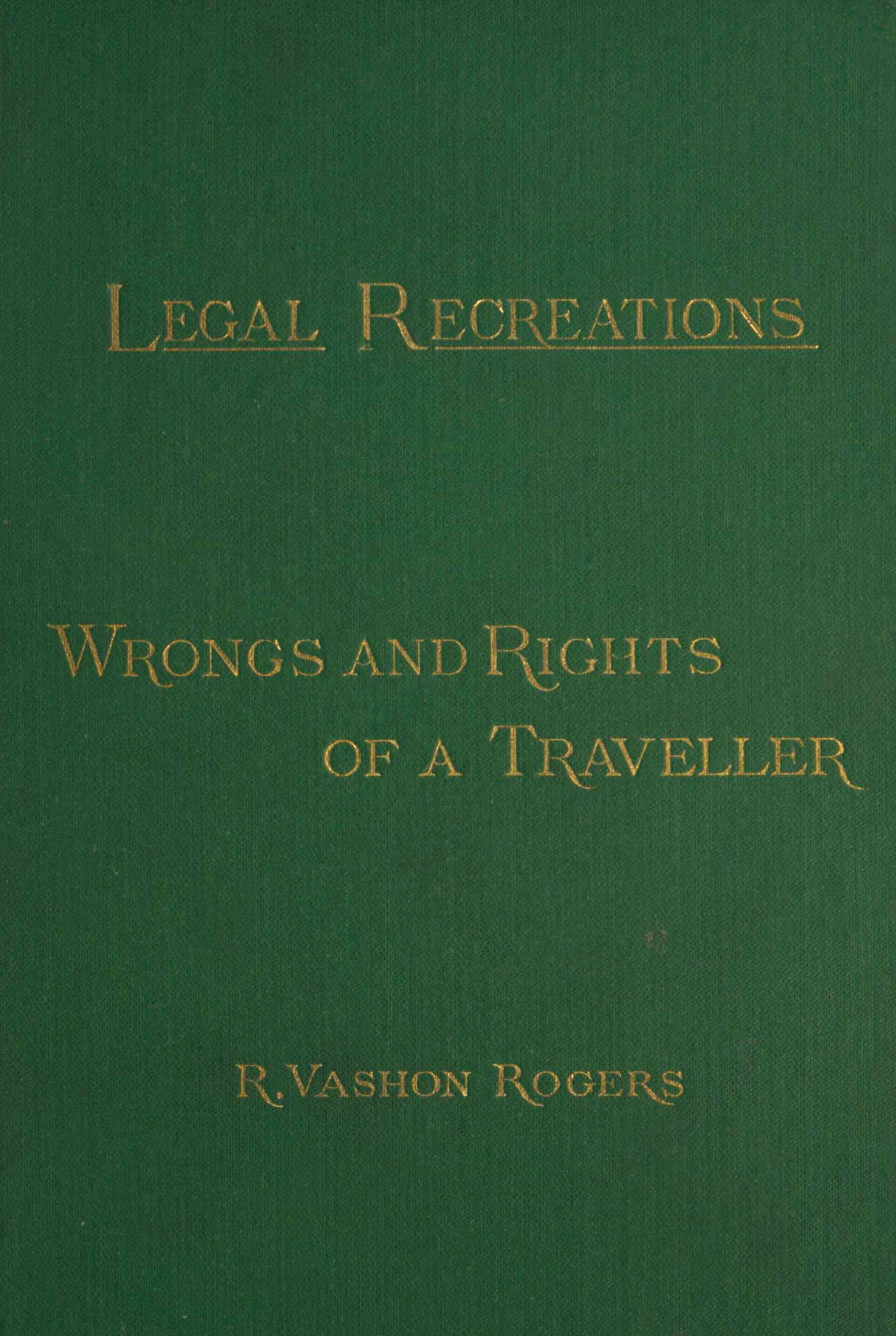 The Law of the Road; Or, Wrongs and Rights of a Traveller