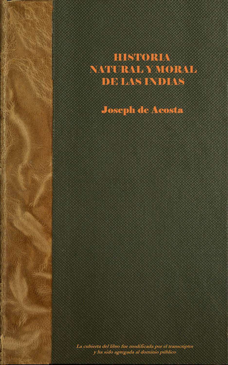 Historia Natural Y Moral De Las Indias (vol. 1 of 2)