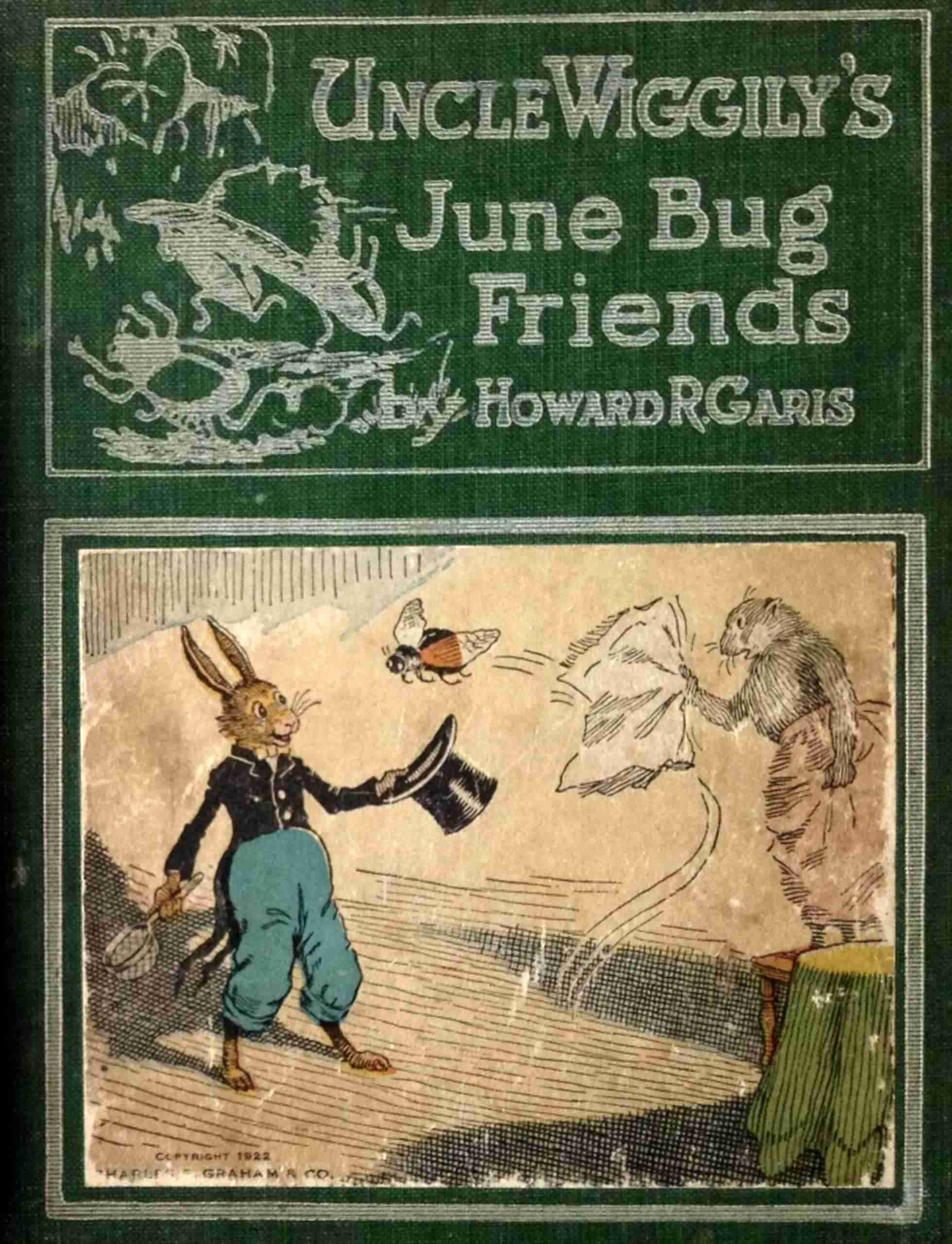 Uncle Wiggily's June Bug Friends: Or, How the June Bugs Brought Joy to Uncle Wiggily; And the Skillery Scallery Alligator; Also, How Uncle Wiggily Picked Some Flowers