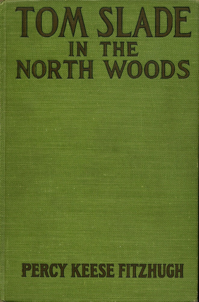 Tom Slade in the North Woods