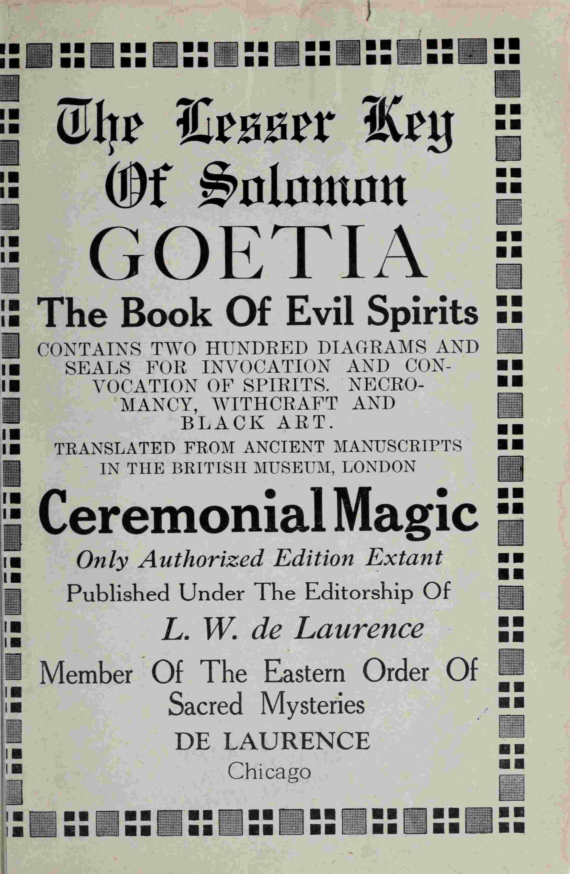 The Lesser Key of Solomon, Goetia, the Book of Evil Spirits: Contains Two Hundred Diagrams and Seals for Invocation and Convocation of Spirits, Necromancy, Witchcraft and Black Art