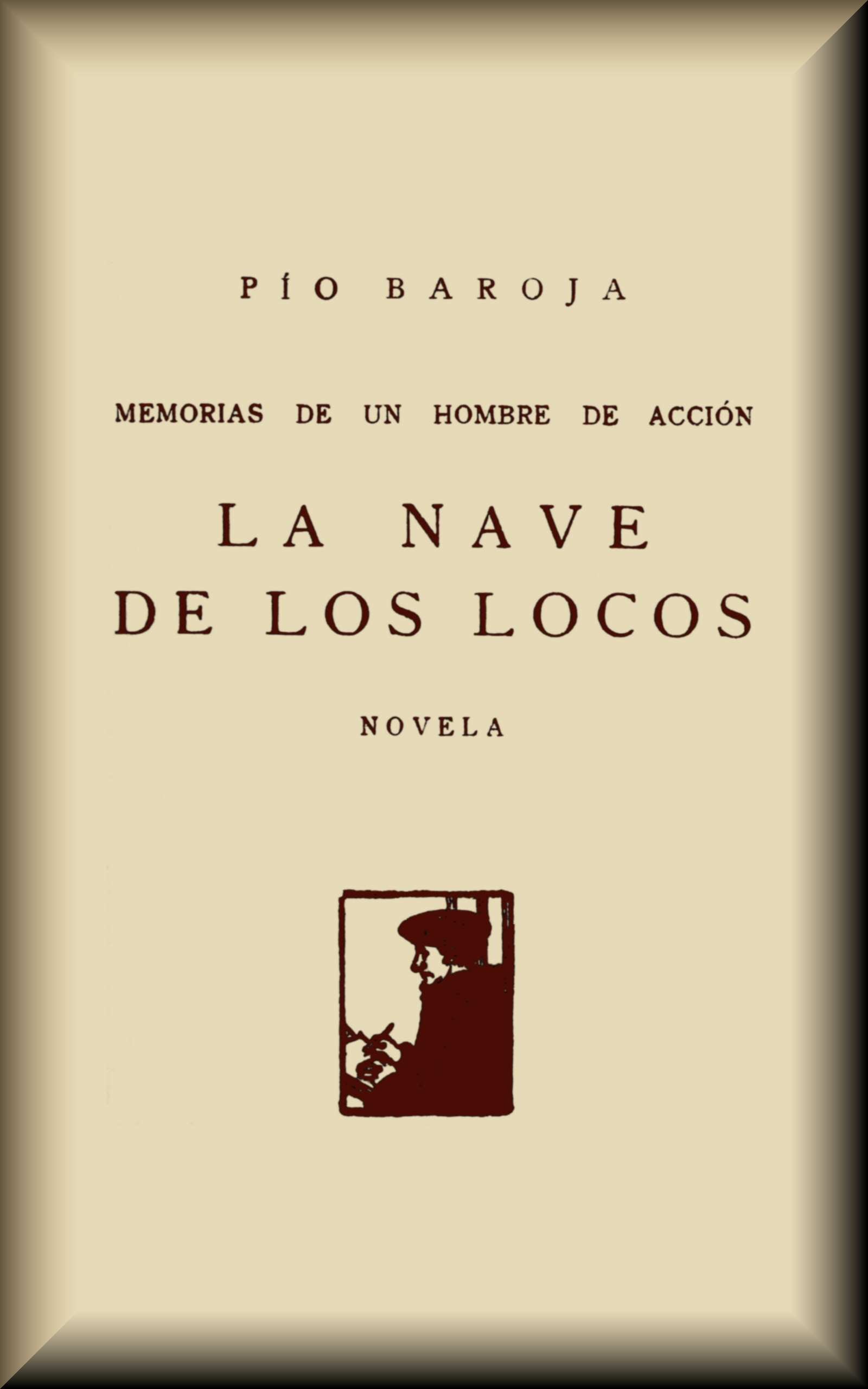 La Nave De Los Locos: Novela