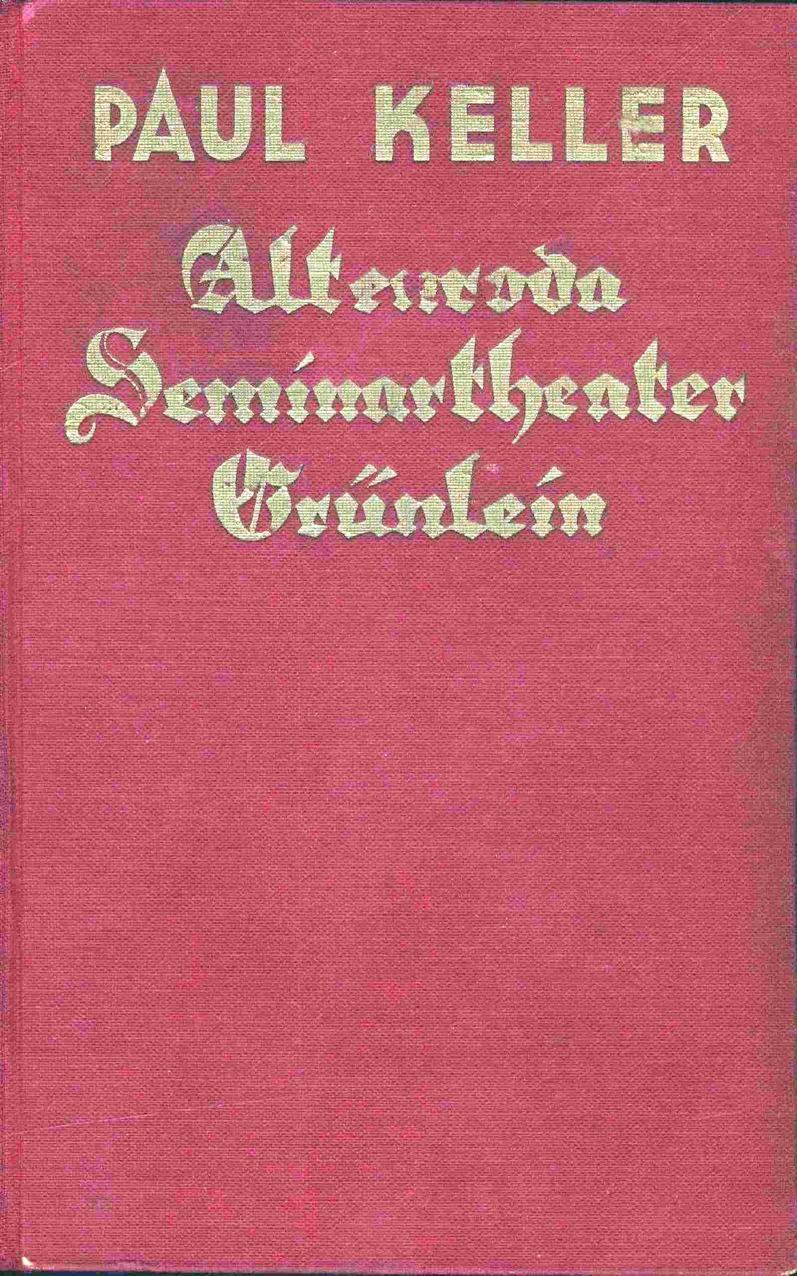 Das Königl. Seminartheater — Altenroda — Grünlein: Novellen