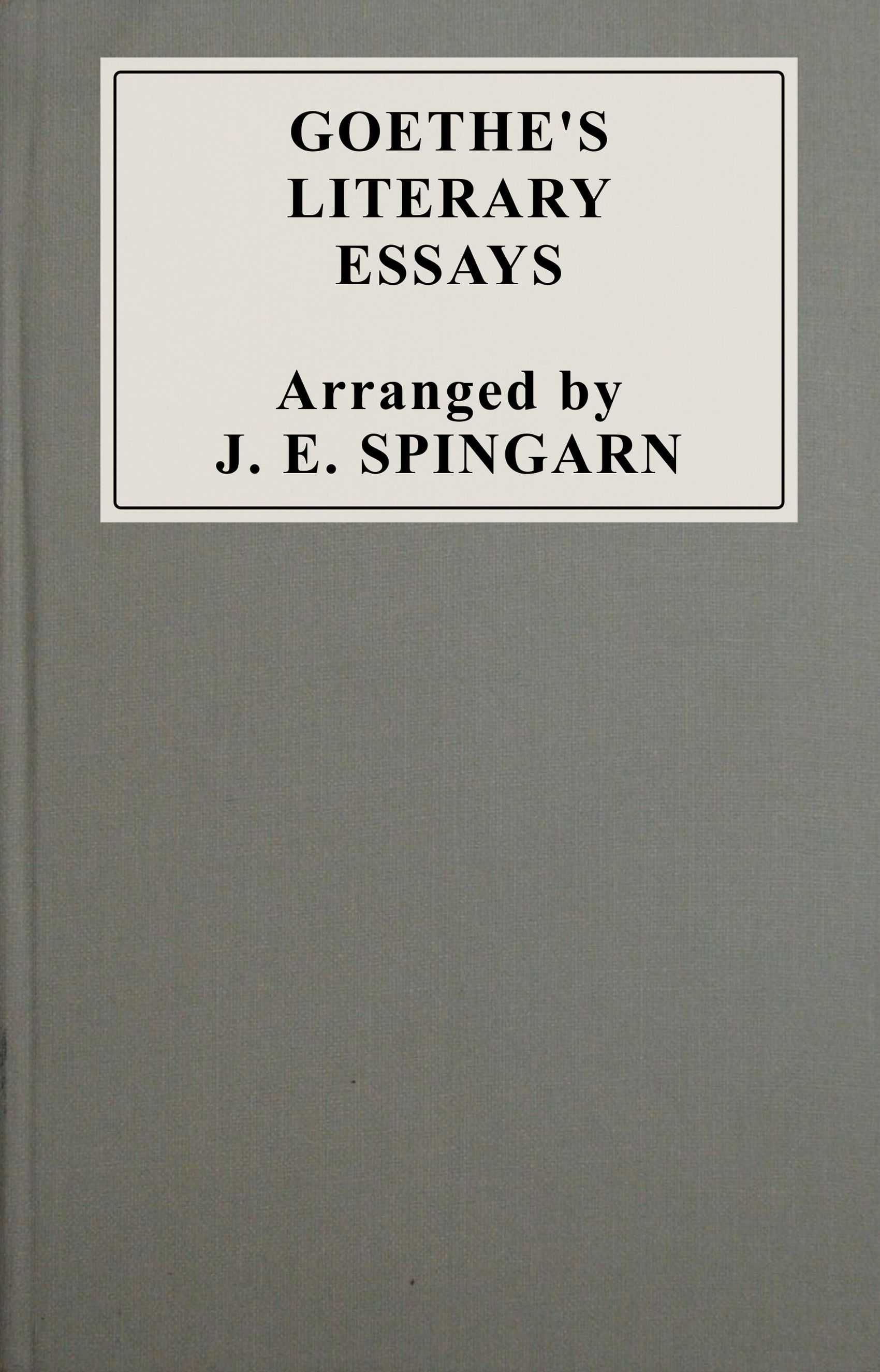 Goethe's Literary Essays: A Selection in English