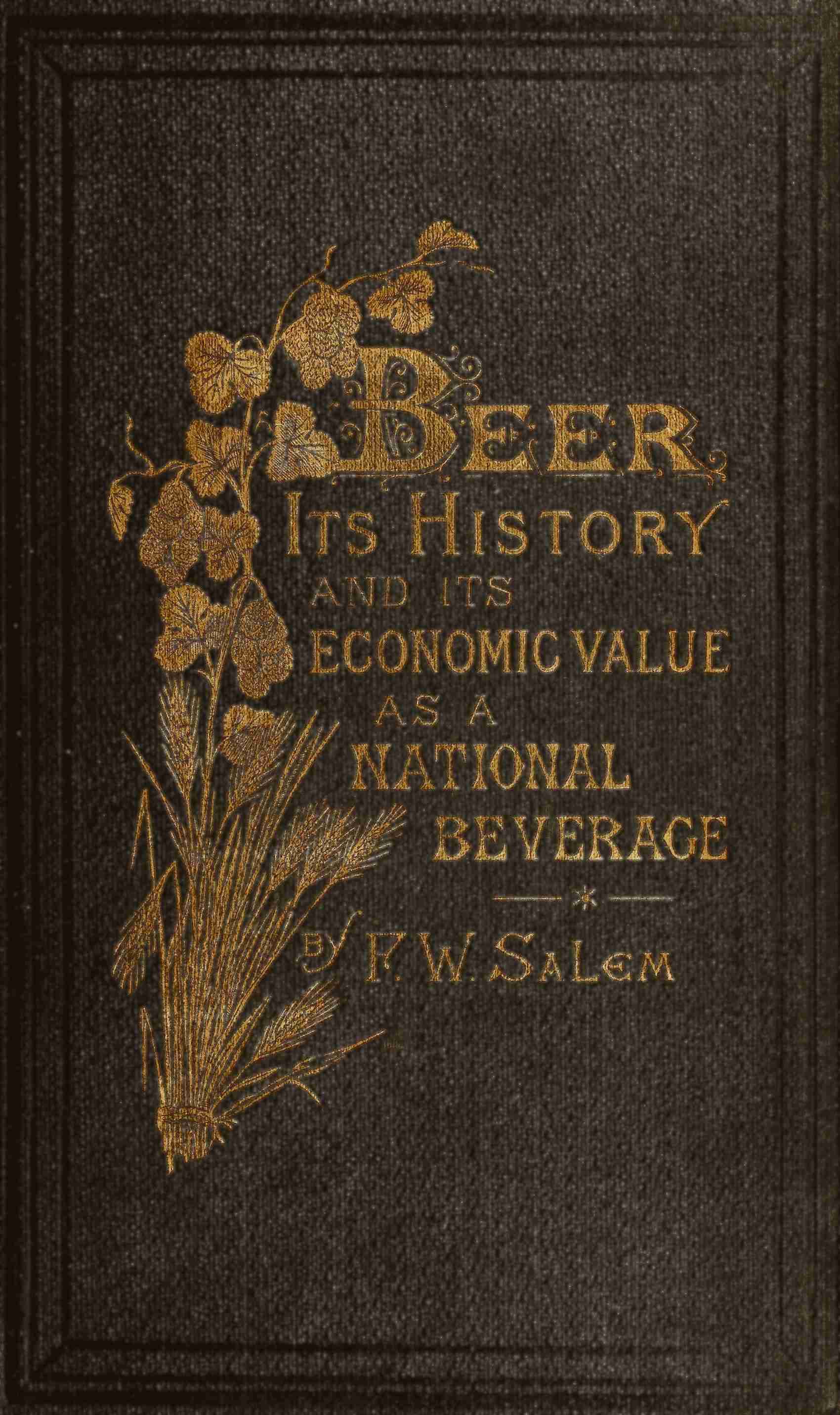 Beer, Its History and Its Economic Value as a National Beverage