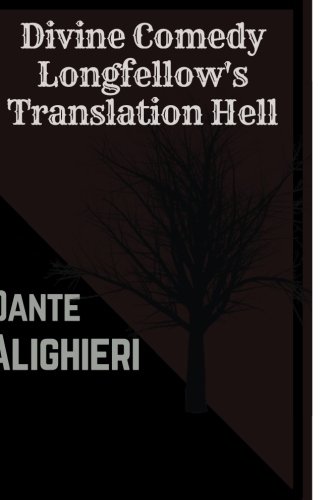 Divine Comedy, Longfellow's Translation, Hell