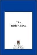 The Triple Alliance, Its Trials and Triumphs