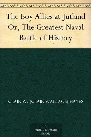 The Boy Allies at Jutland; Or, the Greatest Naval Battle of History
