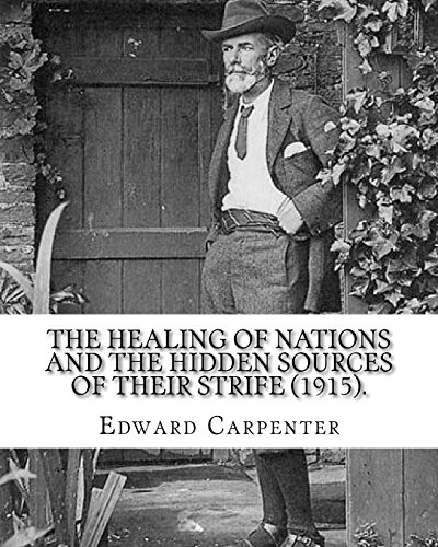 The Healing of Nations and the Hidden Sources of Their Strife