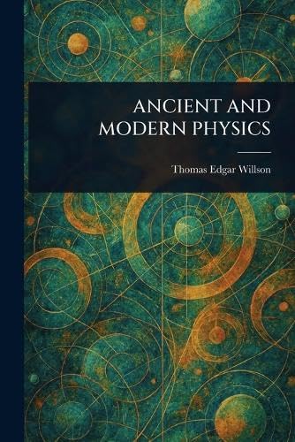 Ancient and Modern Physics